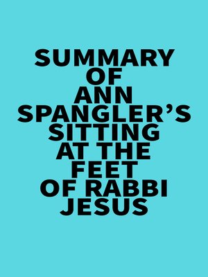 cover image of Summary of Ann Spangler's Sitting at the Feet of Rabbi Jesus